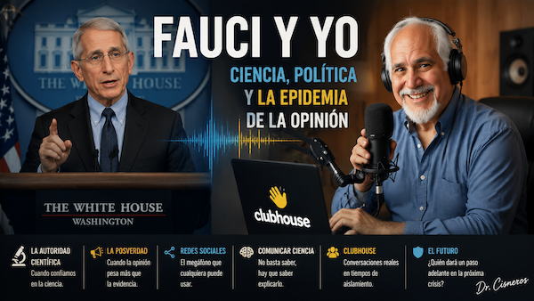 Fauci y yo: una lección sobre ciencia, política y posverdad